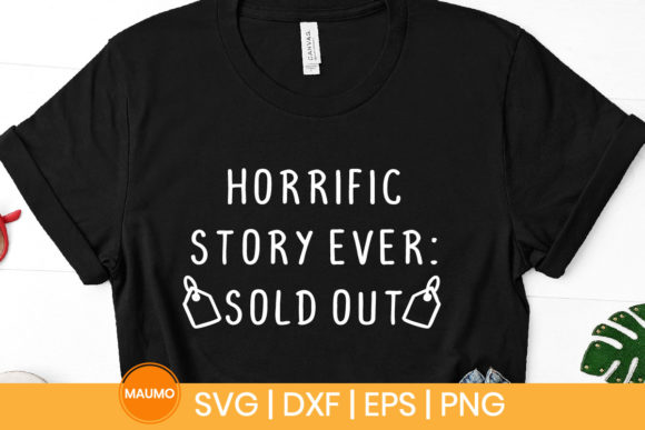 Review: Funny Svg Quote Horrific Story Ever for Embroidery