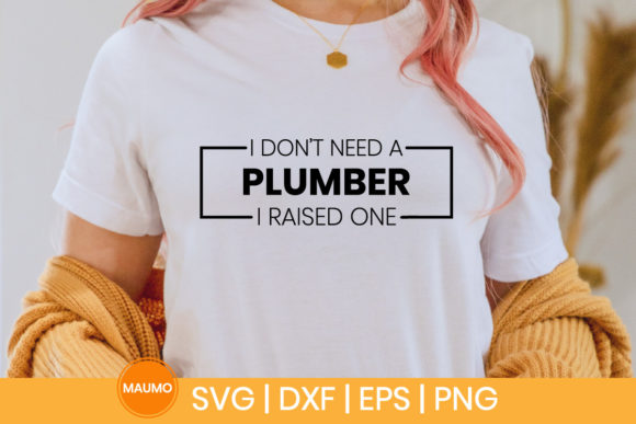Review: I Don't Need a Plumber Funny SVG for Embroidery