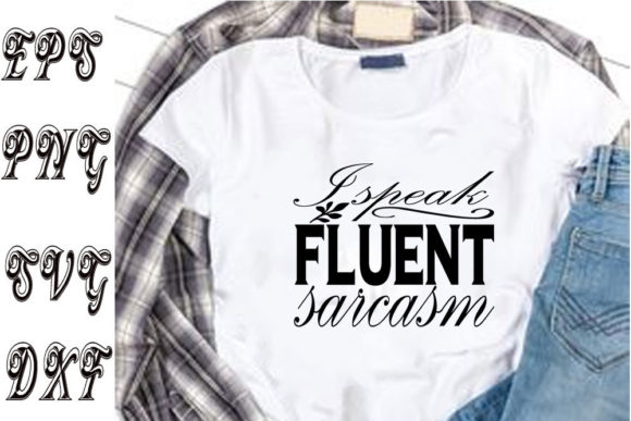 Review: I Speak Fluent Sarcasm SVG for Embroidery