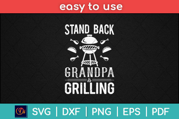 Review: Stand Back Grandpa is Grilling Funny Svg