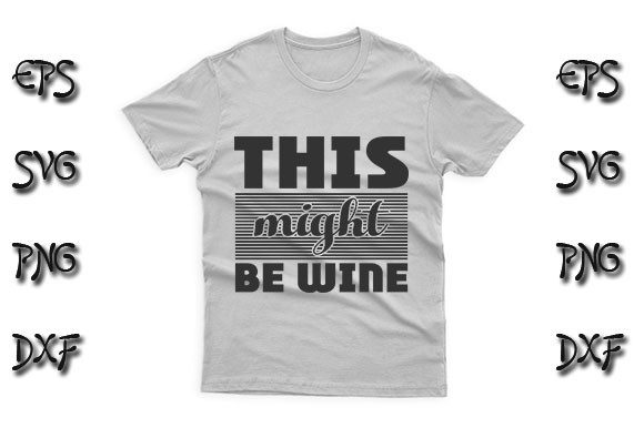 Review: This Might Be Wine SVG for Embroidery