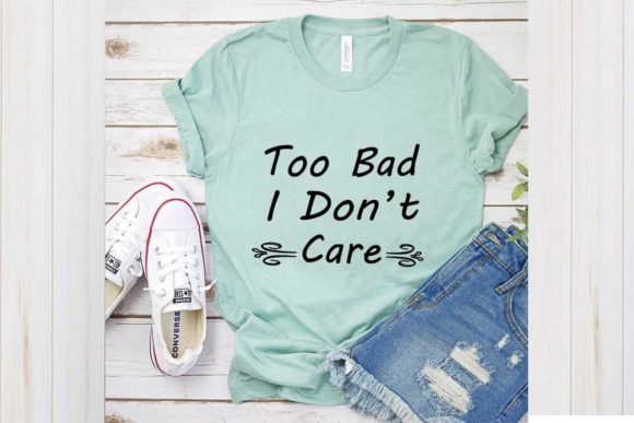 Review: Too Bad I Don’t Care SVG for Embroidery