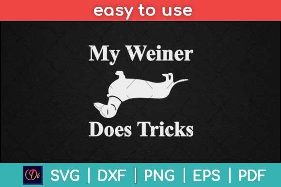 Reviewing the My Weiner Does Funny SVG for Embroidery